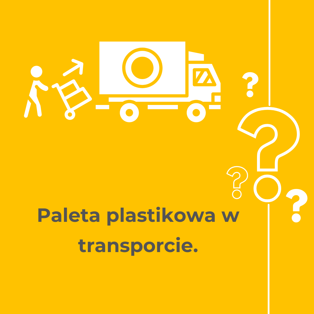 Palety plastikowe - Jakie mają zastosowanie w transporcie? Co możemy nimi transportować?